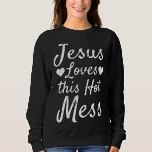 Funny Christian Gift for Women Jesus Loves this Ho Sweatshirt
