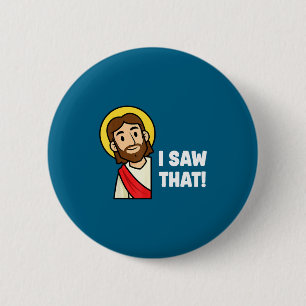 Funny Christian Humor Saying Jesus I Saw That 6 Cm Round Badge