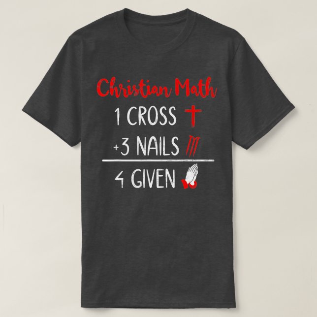 Funny Christian Pun - 1 Cross 3 Nails 4 Given Reli T-Shirt (Design Front)