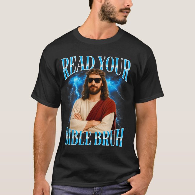 Funny Christian Read Your Bible Bruh  T-Shirt (Front)