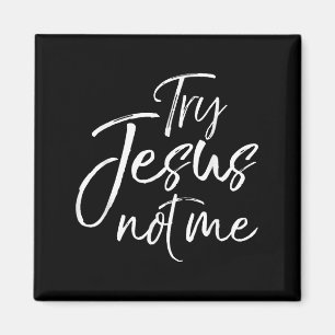 Funny Christian Saying For Women Cute Try Jesus No Magnet