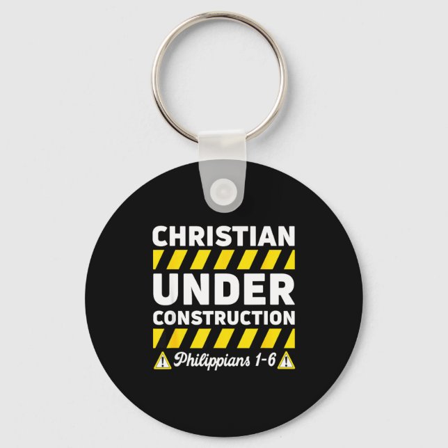 Funny Christian Under Construction Philipans 1-6 S Key Ring (Front)