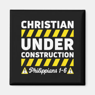 Funny Christian Under Construction Philipans 1-6 S Magnet