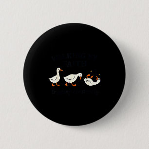 Funny Christian – Walking By Faith Tripng Constant 6 Cm Round Badge