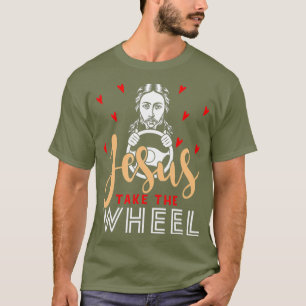 Funny Christians Saying Quote Jesuss Take The T-Shirt