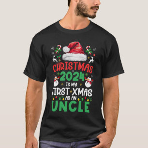 Funny Christmas 2024 Is My First Xmas As An Uncle T-Shirt