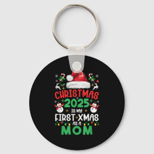 Funny Christmas 2025 Is My First Xmas As A Mum Fam Key Ring