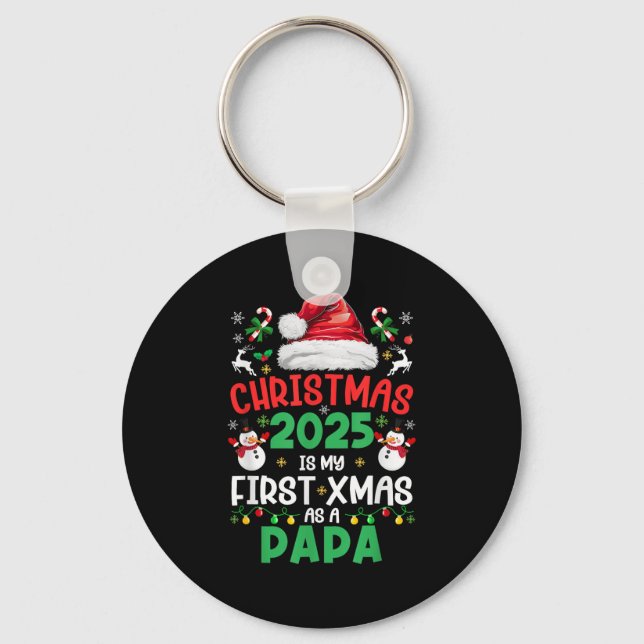 Funny Christmas 2025 Is My First Xmas As A Papa Fa Key Ring (Front)