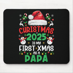 Funny Christmas 2025 Is My First Xmas As A Papa Fa Mouse Pad