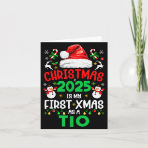 Funny Christmas 2025 Is My First Xmas As A Tio Fam Card