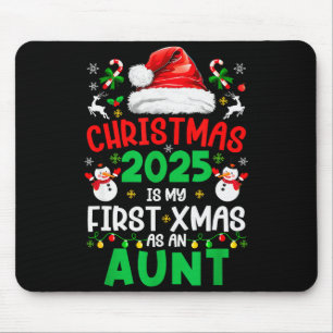 Funny Christmas 2025 Is My First Xmas As An Aunt F Mouse Pad