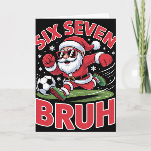Funny Christmas 67 Meme Bruh Soccer Santa Xmas Paj Card