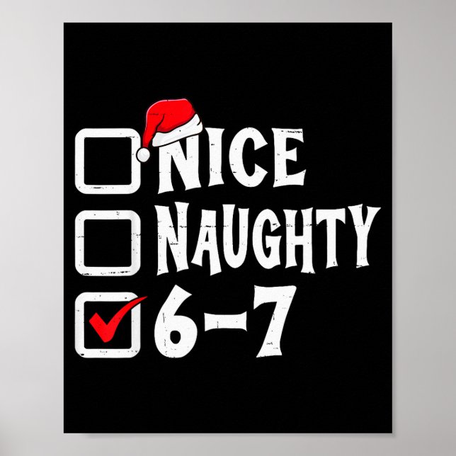 Funny Christmas 67 Meme Six Seven Nice Naughty 6-7 Poster (Front)