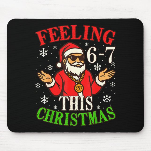 Funny Christmas 6-7 67 Six Seven Christmas Kids Te Mouse Pad (Front)