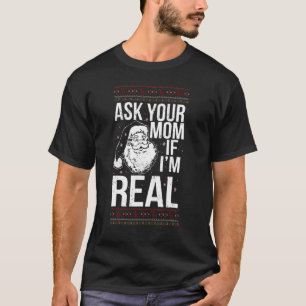 Funny Christmas Bad Santa Face Ask Your Mum If I'm T-Shirt