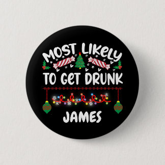 Funny Christmas Badges Most Likely Drunk Name