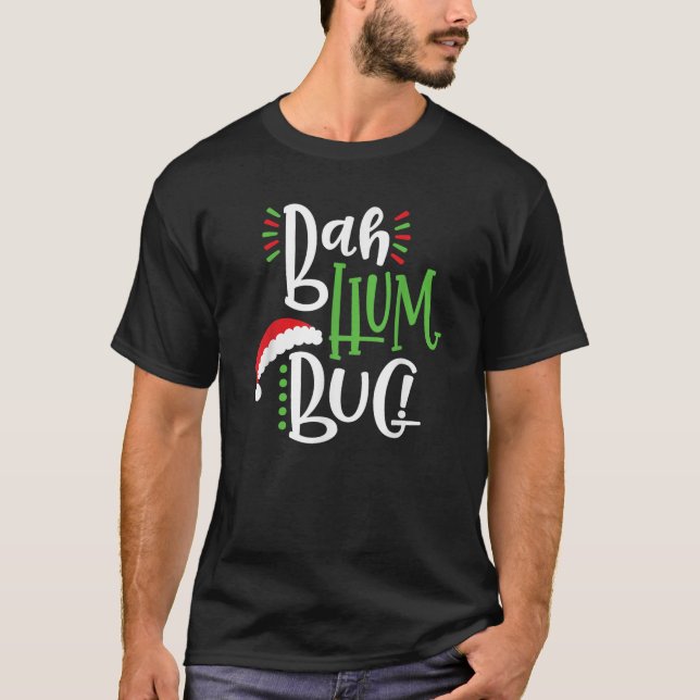 Funny Christmas Bah Humbug Gift   T-Shirt (Front)