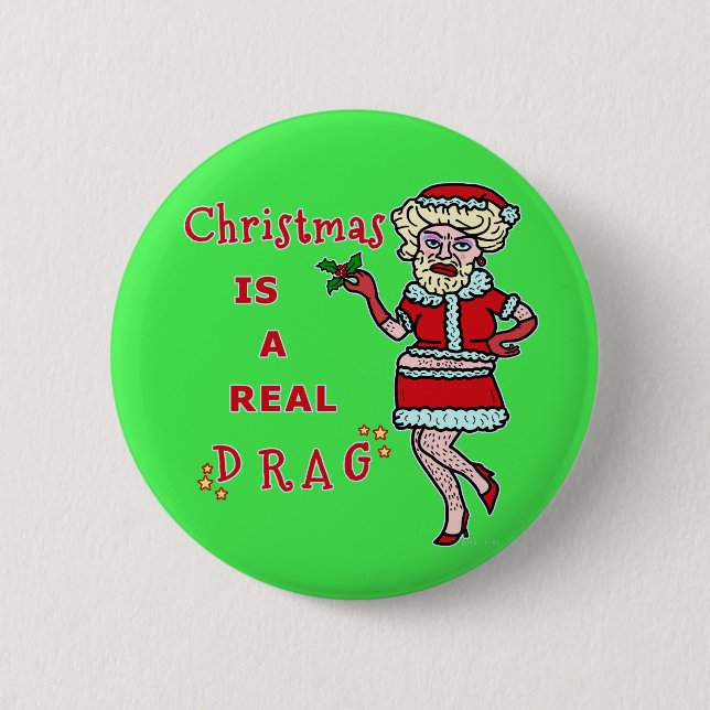 Funny Christmas Bah Humbug Santa in Drag 6 Cm Round Badge (Front)
