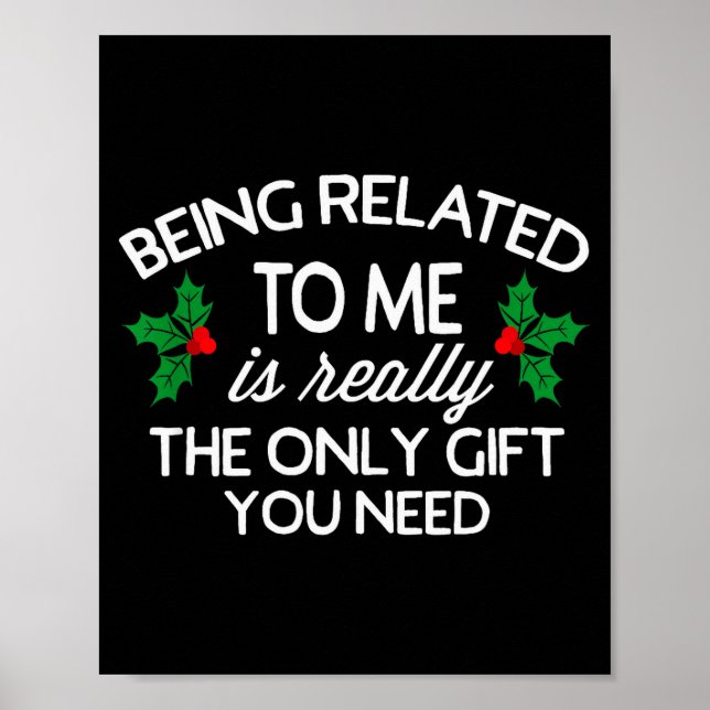 Funny Christmas Being Related To Me Family Joke  Poster (Front)