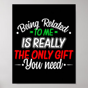 Funny Christmas Being Related To Me Family Joke Xm Poster