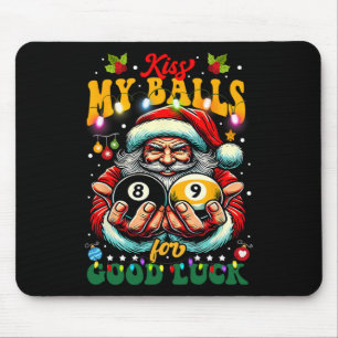 Funny Christmas Billiards Kiss My For Good Luck Mouse Pad