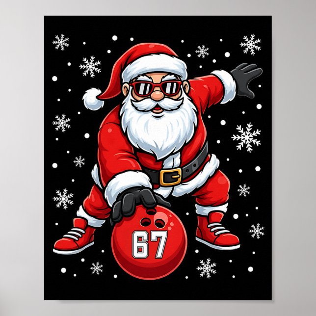 Funny Christmas Bowling Cool Santa Claus 6 7 Meme  Poster (Front)