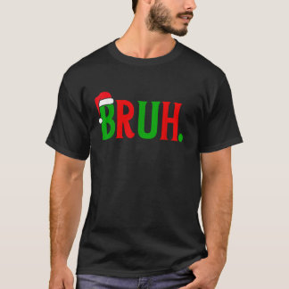 Funny Christmas Bruh Xmas Matching Family Bruh Men T-Shirt