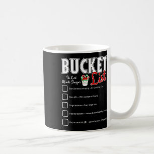 Funny Christmas Bucket List Design Xmas Holiday Hu Coffee Mug