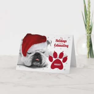 Funny Christmas Bulldog Holidays are Exhausting Ho Holiday Card