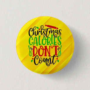 Funny Christmas Calories Don’t Count Design 3 Cm Round Badge
