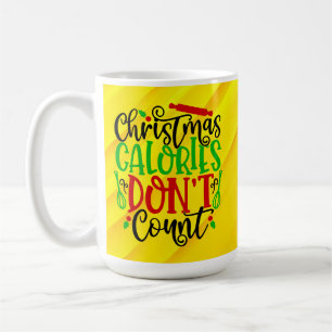 Funny Christmas Calories Don’t Count Design Coffee Mug