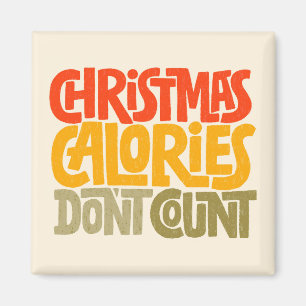 Funny Christmas Calories Don’t Count Design Magnet