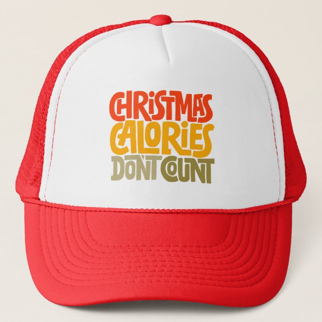 Funny Christmas Calories Don’t Count Design Trucker Hat (Front)