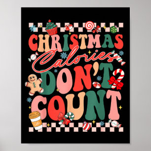 Funny Christmas Calories Don't Count Xmas Cookie Poster