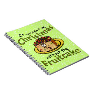 Funny Christmas Cartoon Fruitcake Notebook