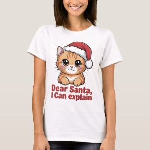 Funny Christmas Cat Dear Santa I Can Explain Naugh T-Shirt