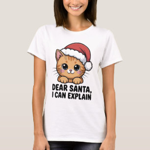 Funny Christmas Cat Dear Santa I Can Explain Naugh T-Shirt