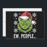 Funny Christmas Cat Ew People Meowy Cat Lovers  Holiday Card<br><div class="desc">Funny Christmas Cat Ew People Meowy Cat Lovers</div>