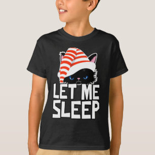 Funny Christmas Cat Let Me Sleep Cute T-Shirt