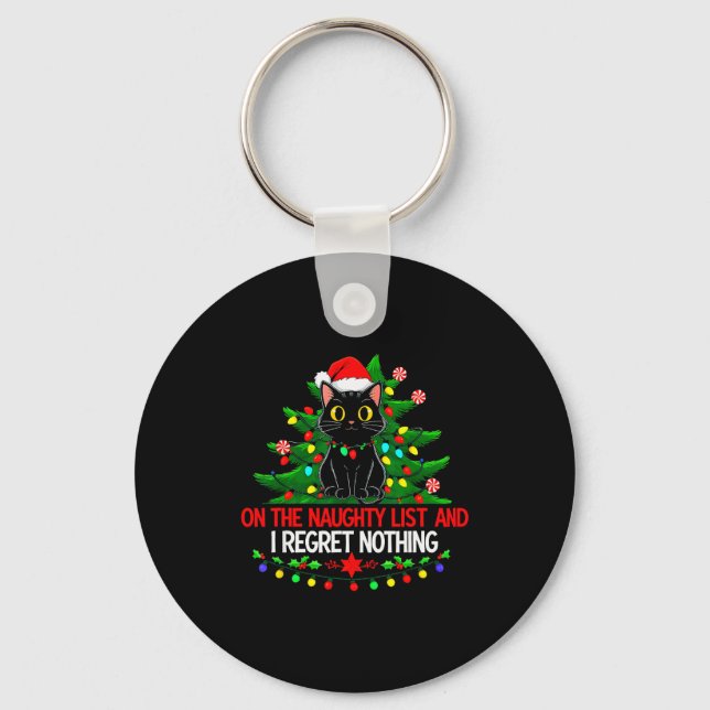 Funny Christmas Cat On The Naughty List I Regret N Key Ring (Front)