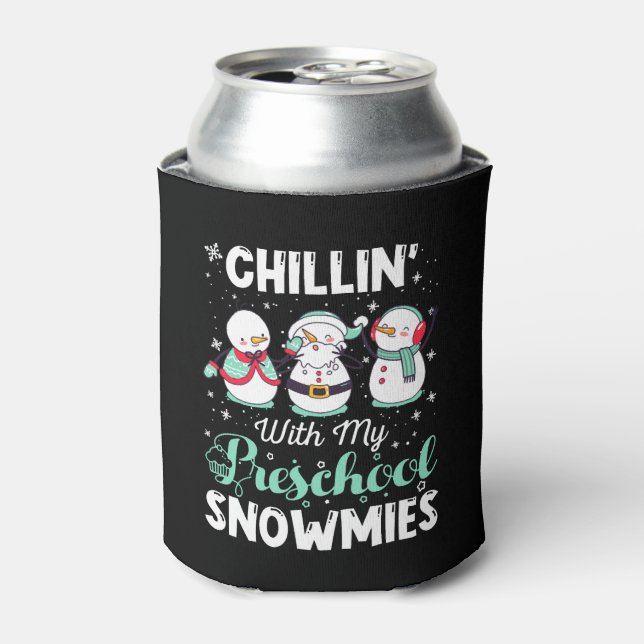 Funny Christmas Chillin' With My Preschool Snowmie Can Cooler (Can Front)