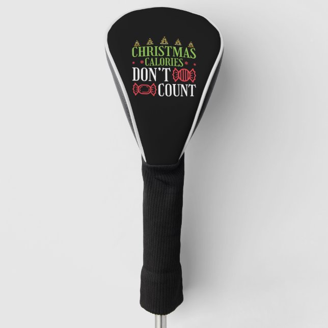 Funny Christmas Christmas Calories Don't Count Golf Head Cover (Front)