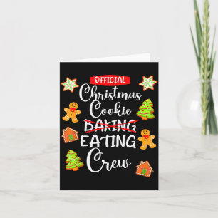 Funny Christmas Cookie Eating Not Baking Crew - Gi Card