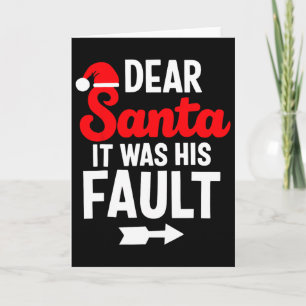 Funny Christmas Couples Dear Santa It Was His Faul Card