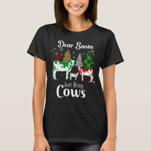 Funny Christmas Cow Dear Santa Just Bring Cows T-Shirt