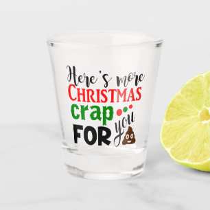 Funny Christmas crap Holiday party Shot Glass