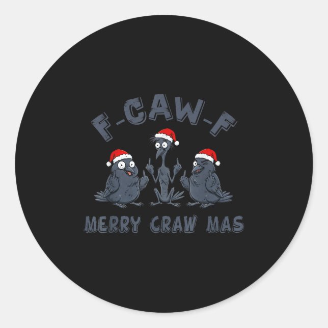 Funny Christmas Crow Graphic – F-caw-f Merry Craw  Classic Round Sticker (Front)
