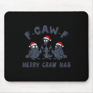 Funny Christmas Crow Graphic – F-caw-f Merry Craw  Mouse Pad
