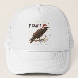 Funny Christmas Crow Raven F-CAW- F Trucker Hat