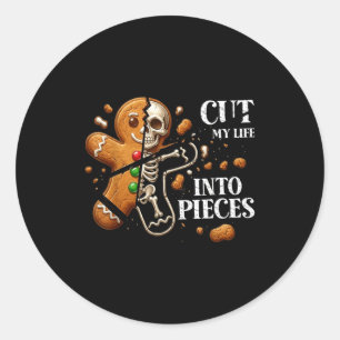 Funny Christmas Cut My Life Into Eces Gingerbread  Classic Round Sticker